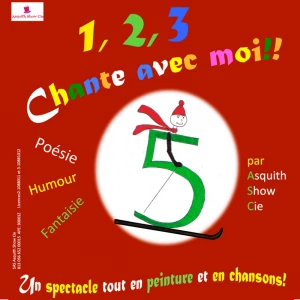 Affiche 1 2 3 Chante avec moi par la Cie Asquith Show 