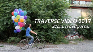 Affiche Traverse vidéo 2017 : 20 ans ce n'est pas rien