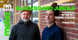 Affiche Mobadub #29 / Blackboard Jungle powered by After All Sound System