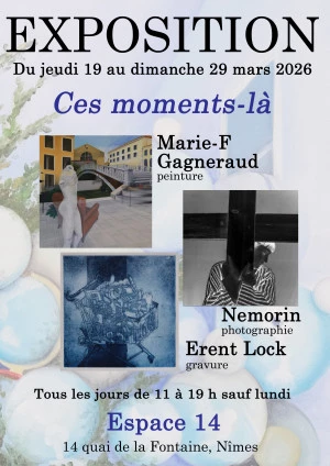 Affiche Exposition peinture, gravure, photographie : Ces moments-là