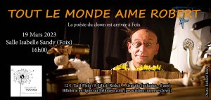 Affiche Spectacle clown " Tout le monde aime Robert"