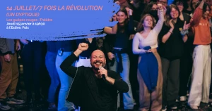 Affiche Théâtre - "14 juillet / 7 fois la révolution (un diptyque)" Les guêpes rouges - Théâtre