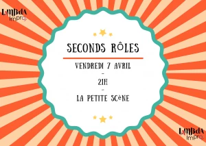 Affiche Seconds Rôles - Théâtre d'improvisation