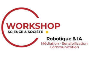 Affiche WorkShop Science & Société | Robotique & IA