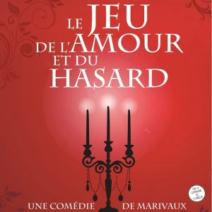 Affiche Le jeu de l'amour et du hasard de Marivaux par la Cie de l'Embellie 