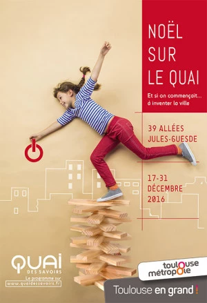 Affiche Noël sur le Quai Et si on commençait…à inventer la ville