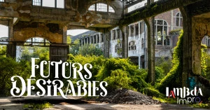 Affiche Futurs Désirables - Spectacle improvisé