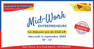 Affiche Mid-Work Entrepreneurs - Club LR - Espace Entreprise Montpellier