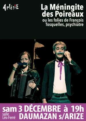 Affiche La Méningite des Poireaux ou les folies de François Tosquelles, psychiatre