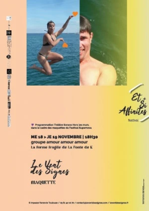 Affiche THÉÂTRE SORANO HORS LES MURS | Groupe amour amour amour | La forme fragile de la fonte de K