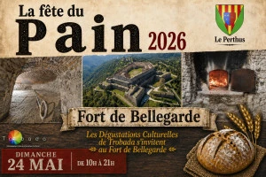 Affiche La Fête du pain - Les dégustations culturelles s'invitent au Fort de Bellegarde - Le Perthus