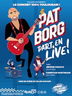 Affiche Pat Borg part en live - Studio 55