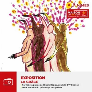 Affiche Exposition "La Grâce" par les stagiaires de l'École de la 2ème Chance de Nîmes 