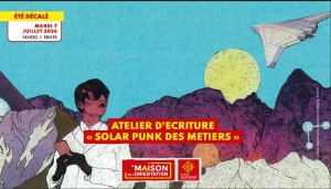 Affiche Atelier d'écriture "Solar Punk des métiers"