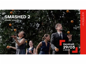 Affiche Smashed 2 - Gandini Juggling