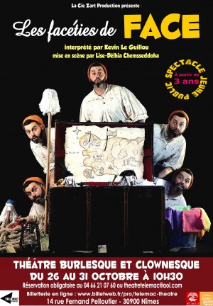 Affiche LES FACÉTIES DE FACE Théâtre burlesque et clownesque pour les 3-6 ans
