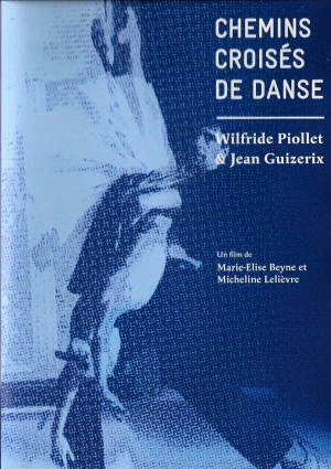 Affiche Projection du film "Chemins croisés de danse - Wilfride Piollet, Jean Guizerix"
