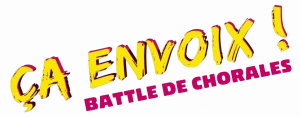 Affiche Ça envoix ! Battle de chorales