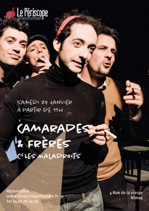 Affiche Camarades & Frères - Cie les maladroits