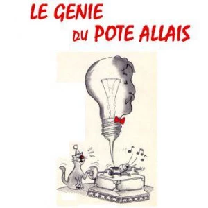 Affiche Le génie du pote Allais par Pierann et les lecteurs de la Cie de l'Embellie