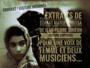 Affiche Stabat Mater Furiosa (extraits) - Jean-Pierre Siméon - Lecture incarnée accompagnée de musique live