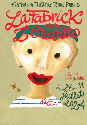 Affiche Festival de “LA FABRICK DES Z'ENFANTS” Théâtre jeune public et familial - Cie Création Ephémère