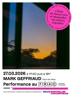 Affiche [PERFORMANCE] Mark Geffriaud au Frac Occitanie Montpellier