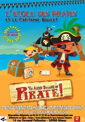 Affiche L'ÉCOLE DES PIRATES - Spectacle interactif de magie pour les 6-12 ans