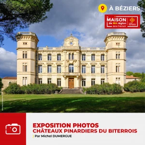 Affiche Exposition "CHÂTEAUX PINARDIERS DU BITERROIS" par Michel DUMERGUE