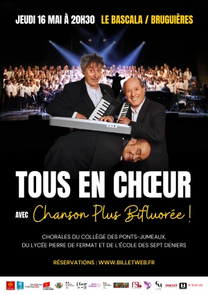 Affiche Tous en chœur avec Chanson Plus Bifluorée !