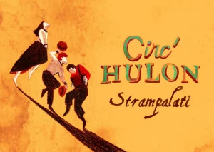 Affiche Spectacle STRAMPALATI de la compagnie Circ'Hulon