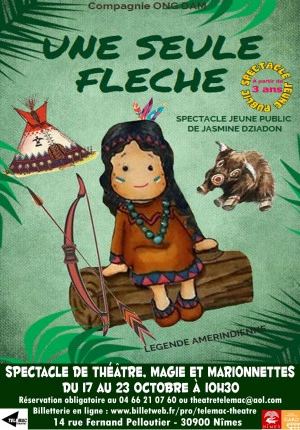 Affiche UNE SEULE FLÈCHE Spectacle de théâtre, magie et marionnettes pour les 3-6 ans