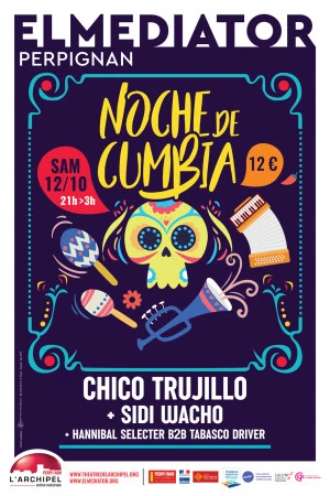 Affiche Noche de Cumbia avec Chico Trujillo + Sidi Wacho 