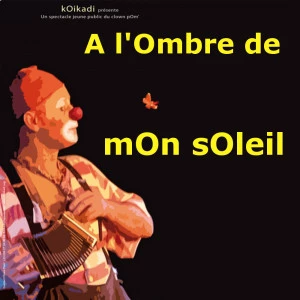 Affiche A l'ombre de mon soleil