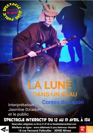 Affiche LA LUNE DANS UN SEAU - Spectacle interactif de conte théâtralisé pour les 6-12 ans