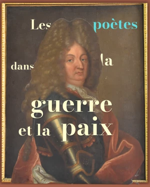 Affiche Colloque : Les poètes dans la guerre et la paix