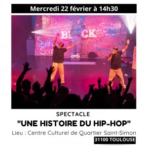 Affiche Spectacle "Une histoire du Hip-Hop"