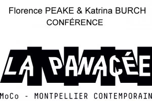 Affiche Conférence de Katrina BURCH - La Panacée à Montpellier