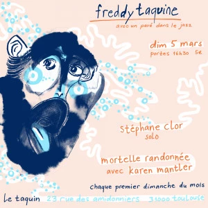 Affiche Freddy Taquine : Mortelle Randonnée avec Karen Mantler + Stéphane Clor solo
