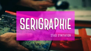 Affiche Stage d'initiation à la sérigraphie