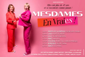Affiche MESDAMES EN VRAIES seront en tournée dans toute la France et aux Murets Toulouse le 14 octobre 2026 !