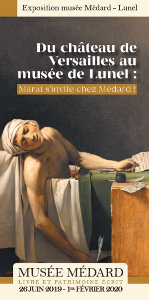 Affiche Du château de Versailles au Musée de Lunel : Marat s'invite chez Médard ! 