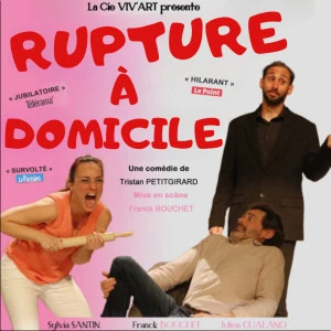 Affiche Rupture à domicile de Tristan Petitgirard par la Cie Viv'Art