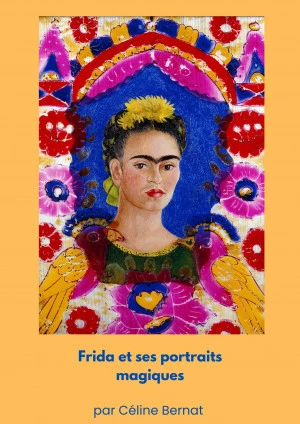 Affiche Frida et ses portraits magiques