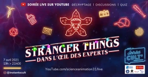 Affiche Soirée Cult' (en LIVE) : Stranger Things dans l'œil des experts