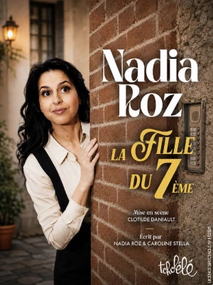 Affiche La fille du 7ème : Nadia Roz passe du petit écran aux planches de Diagora