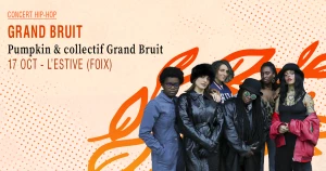 Affiche Concert - GRAND BRUIT - 1ère partie Pumpkin