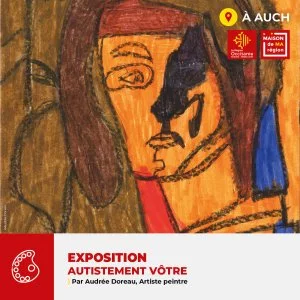 Affiche Exposition de peintures "Autistement vôtre" par Audrée DOREAU