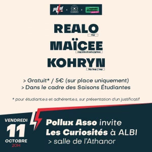 Affiche Pollux Asso invite Les Curiosités : Realo + Maicee + Kohryn
