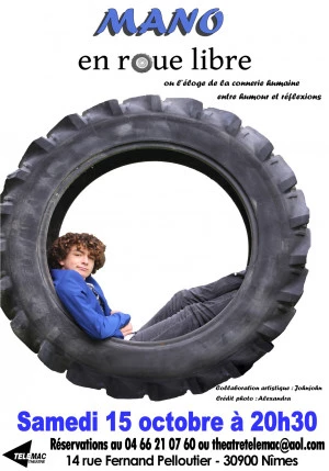 Affiche EN ROUE LIBRE de et avec MANO